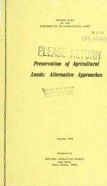 Preservation of agricultural lands : alternative approaches : a report to the forty-fifth legislature : [interim study] 1976_cover