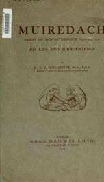 Muiredach, abbot of Monasterboice, 890-923 A. D.; his life and surroundings_cover