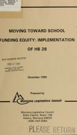 Moving toward school funding equity : implementation of HB 28 : a report to the 52nd Legislature from the Legislative Oversight Committee on School Funding Implementation 1990_cover