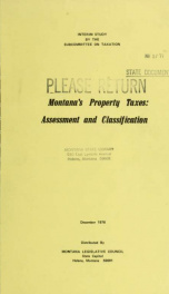 Montana's property taxes : assessment and classification : a report to the Forty-fifth Legislature 1976_cover