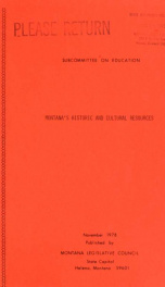 Montana's historic and cultural resources : a report to the Forty-sixth Legislature 1978_cover