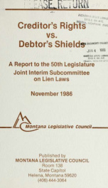 Creditor's rights vs. debtor's shields : a report to the 50th Legislature 1986_cover