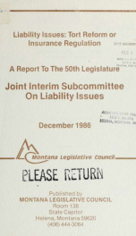 Liability issues : tort reform or insurance regulation : a report to the 50th Legislature 1986_cover