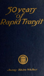 Fifty years of rapid transit, 1864-1917_cover