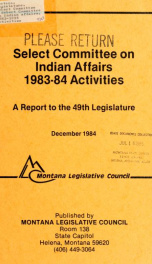 Select Committee on Indian affairs, 1983-1984 activities : a report to the 49th Legislature 1984_cover