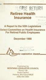 Retiree health insurance : a report to the 50th Legislature 1986_cover