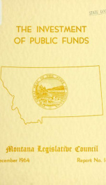 The investment of public funds; a report to the Thirty-ninth Legislative Assembly 1964_cover
