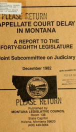 Appellate Court delay in Montana : a report to the forty-eighth legislature 1982_cover