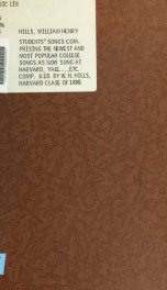 Student's songs : comprising the newest and most popular college songs as now sung at Harvard, Yale, Columbia ... Union, etc._cover