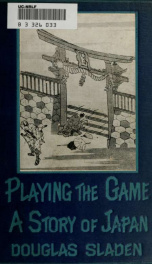 Playing-- the game : a story of Japan_cover