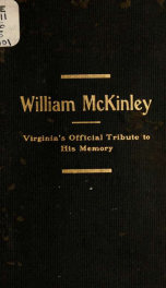 Action of the Constitutional convention of Virginia, following the wounding and death of President McKinley, September, 1901 1_cover