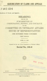 Adjudication of claims and appeals : hearing before the Subcommittee on Compensation, Pension, and Insurance of the Committee on Veterans' Affairs, House of Representatives, One Hundred Third Congress, first session, April 21, 1993_cover