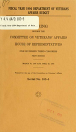 Fiscal year 1994 Department of Veterans Affairs budget : hearing before the Committee on Veterans' Affairs, House of Representatives, One Hundred Third Congress, first session, March 30, 1993 and April 20, 1993_cover