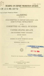 Hearing on export promotion efforts : hearing before the Subcommittee on Export Expansion and Agricultural Development the Committee on Small Business, United States Senate, One Hundred Third Congress, second session ... March 30, 1994_cover