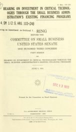 Hearing on investment in critical technologies through the Small Business Administration's existing financing programs : hearing before the Committee on Small Business, United States Senate, One Hundred Third Congress, first session ... June 9, 1993_cover