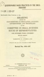 Questionable sales practices in the drug industry : hearing before the Subcommittee on Regulation, Business Opportunities, and Technology of the Committee on Small Business, House of Representatives, One Hundred Third Congress, second session, Washington,_cover