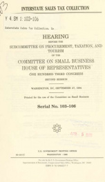 Interstate sales tax collection : hearing before the Subcommittee on Procurement, Taxation, and Tourism of the Committee on Small Business, House of Representatives, One Hundred Third Congress, second session, Washington, DC, September 27, 1994_cover