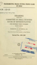 Telemarketing fraud : putting phone scams on hold : hearing before the Committee on Small Business, House of Representatives, One Hundred Third Congress, second session, Washington, DC, September 28, 1994_cover