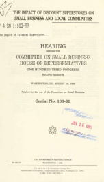 The impact of discount superstores on small business and local communities : hearing before the Committee on Small Business, House of Representatives, One Hundred Third Congress, second session, Washington, DC, August 10, 1994_cover