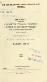 The key issues confronting minor league baseball : hearing before the Committee on Small Business, House of Representatives, One Hundred Third Congress, second session, Washington, DC, July 20, 1994_cover