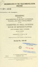 Discrimination in the telecommunications industry : hearing before the Subcommittee on Minority Enterprise, Finance, and Urban Development of the Committee on Small Business, House of Representatives, One Hundred Third Congress, second session, Washington_cover