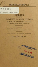 SBA's legislative proposal : hearings before the Committee on Small Business, House of Representatives, One Hundred Third Congress, second session, Washington, DC, April 28, May 4, May 11, May 17, May 18, and May 25, 1994_cover