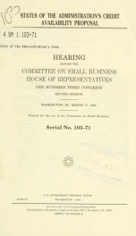 Status of the Administration's credit availability proposal : hearing before the Committee on Small Business, House of Representatives, One Hundred Third Congress, second session, Washington, DC, March 17, 1994_cover