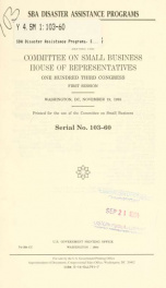 SBA disaster assistance programs : hearing before the Committee on Small Business, House of Representatives, One Hundred Third Congress, first session, Washington, DC, November 19, 1993_cover