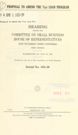 Proposal to amend the 7(a) loan program : hearing before the Committee on Small Business, House of Representatives, One Hundred Third Congress, first session, Washington, DC, July 29, 1993_cover