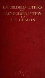 Unpublished letters of Lady Bulwer Lytton to A.E. Chalon, R.A. [microform]_cover