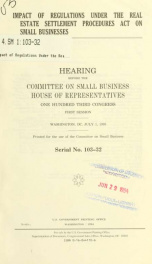 Impact of regulations under the Real Estate Settlement Procedures Act on small business : hearing before the Committee on Small Business, House of Representatives, One Hundred Third Congress, first session, Washington, DC, July 1, 1993_cover