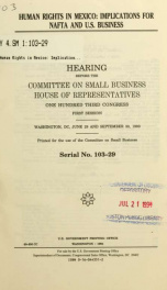 Human rights in Mexico : implications for NAFTA and U.S. business : hearing before the Committee on Small Business, House of Representatives, One Hundred Third Congress, first session, Washington, DC, June 29 and September 30, 1993_cover
