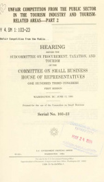 Unfair competition from the public sector in the tourism industry and tourism-related areas : hearing before the Subcommittee on Procurement, Taxation, and Tourism of the Committee on Small Business, House of Representatives, One Hundred Third Congress, f_cover