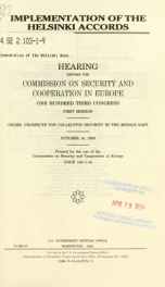 Implementation of the Helsinki accords : hearing before the Commission on Security and Cooperation in Europe, One Hundred Third Congress, first session, CSCME, prospects for collective security in the Middle East, October 14, 1993_cover