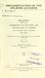 Implementation of the Helsinki accords : hearing before the Commission on Security and Cooperation in Europe, One Hundred Third Congress, first session, prospects for a war crimes tribunal for the former Yugoslavia, April 21, 1993_cover