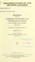 Implementation of the Helsinki accords : hearing before the Commission on Security and Cooperation in Europe, One Hundred Third Congress, first session, war crimes in the former Yugoslavia, February 25, 1993_cover