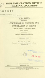 Implementation of the Helsinki accords : hearing before the Commission on Security and Cooperation in Europe, One Hundred Third Congress, first session, crisis in Bosnia-Herzegovina, February 4, 1993_cover