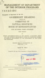 Management of Department of the Interior programs : oversight hearing before the Committee on Natural Resources, House of Representatives, One Hundred Third Congress, first session ... hearing held in Washington, DC, February 2, 1993_cover