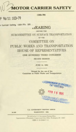Motor carrier safety : hearing before the Subcommittee on Surface Transportation of the Committee on Public Works and Transportation, House of Representatives, One Hundred Third Congress, second session, June 14, 1994_cover