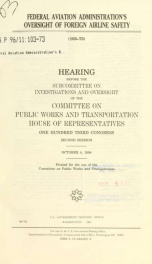 Federal Aviation Administration's oversight of foreign airline safety : hearing before the Subcommittee on Investigations and Oversight of the Committee on Public Works and Transportation, House of Representatives, One Hundred Third Congress, second sessi_cover