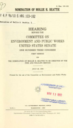 Nomination of Mollie H. Beattie : hearing before the Committee on Environment and Public Works, United States Senate, One Hundred Third Congress, first session, on the nomination of Mollie H. Beattie, to be Director of the Fish and Wildlife Service, July _cover