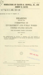 Nominations of Craven H. Crowell, Jr., and Johnny H. Hayes : hearing before the Committee on Environment and Public Works, United States Senate, One Hundred Third Congress, first session, on the nominations of Craven H. Crowell, Jr., and Johnny H. Hayes, _cover