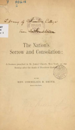 The nation's sorrow and consolation : a sermon preached in St. James' Church, New York, on the Sunday after the death of President Garfield_cover