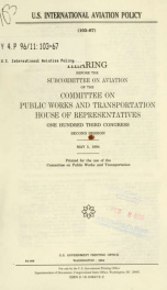 U.S. international aviation policy : hearing before the Subcommittee on Aviation of the Committee on Public Works and Transportation, House of Representatives, One Hundred Third Congress, second session, May 5, 1994_cover