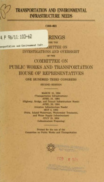 Transportation and environmental infrastructure needs : hearings before the Subcommittee on Investigations and Oversight of the Committee on Public Works and Transportation, House of Representatives, One Hundred Third Congress, second session, March 15, 1_cover