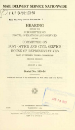 Mail delivery service nationwide : hearing before the Subcommittee on Postal Operations and Services of the Committee on Post Office and Civil Service, House of Representatives, One Hundred Third Congress, second session, August 4, 1994_cover