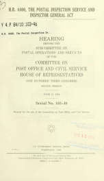 H.R. 4400, the Postal Inspection Service and Inspector General Act : hearing before the Subcommittee on Postal Operations and Services of the Committee on Post Office and Civil Service, House of Representatives, One Hundred Third Congress, second session,_cover