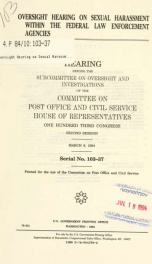 Oversight hearing on sexual harassment within the federal law enforcement agencies : hearing before the Subcommittee on Oversight and Investigations of the Committee on Post Office and Civil Service, House of Representatives, One Hundred Third Congress, s_cover