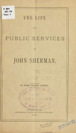 The life and public services of John Sherman 1_cover