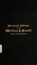 Memorial address upon William J. Sewell, United States senator of New Jersey_cover